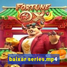 baixar series.mp4